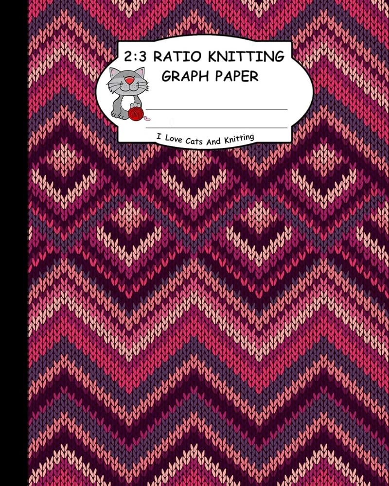 2 3 Ratio Knitting Graph Paper I Love Cats And Knitting Knitter s Graph Paper For Designing Charts For New Patterns Knitted Fabric Zig Zag Like Pattern Cover Publishing TS 9781795166980 Amazon Books