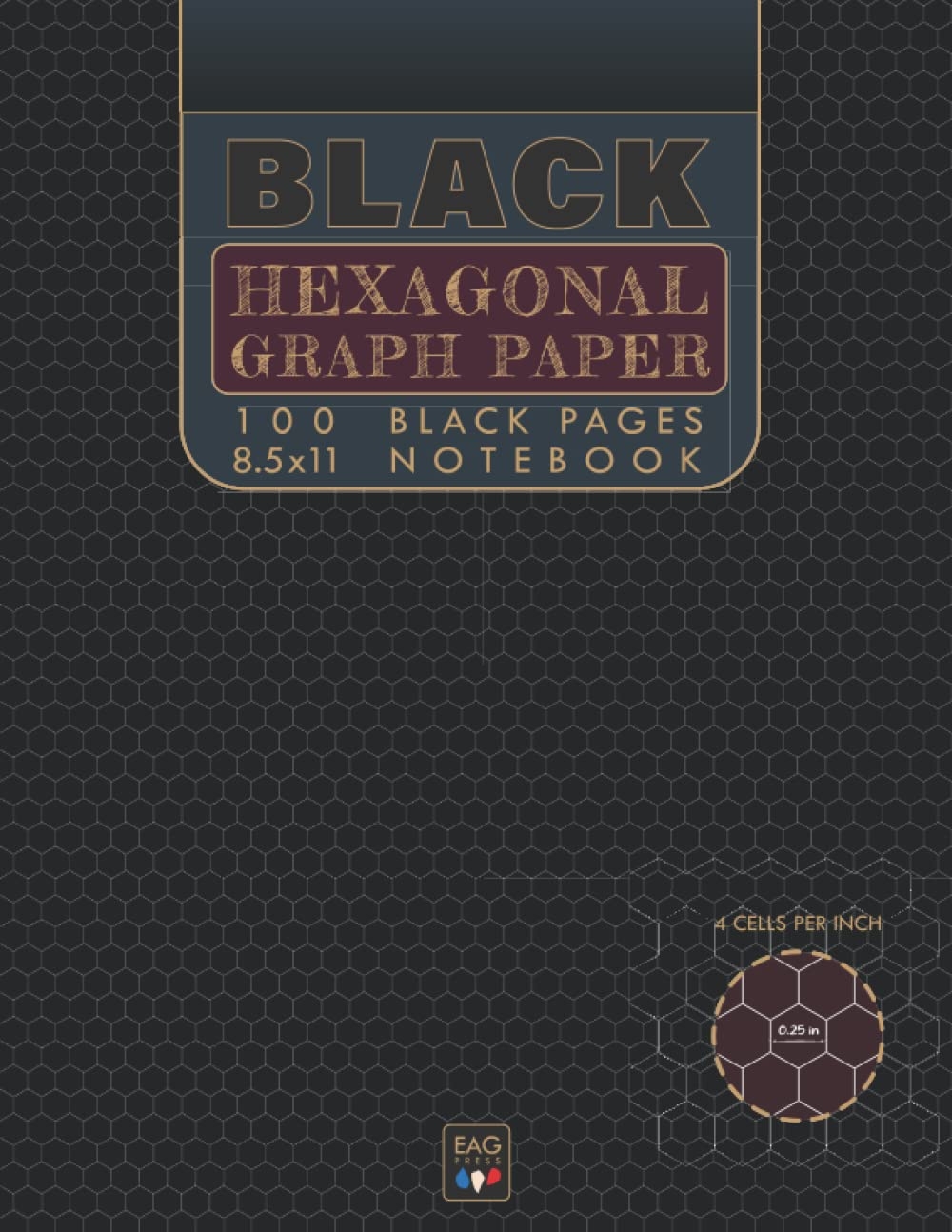 Black Hexagonal Graph Paper 100 Black Pages 8 5x11 Notebook Black Paper Journal 4 Cells Per Inch Horizontal For Use With Gel Pens Press EAG 9798548721440 Amazon Books