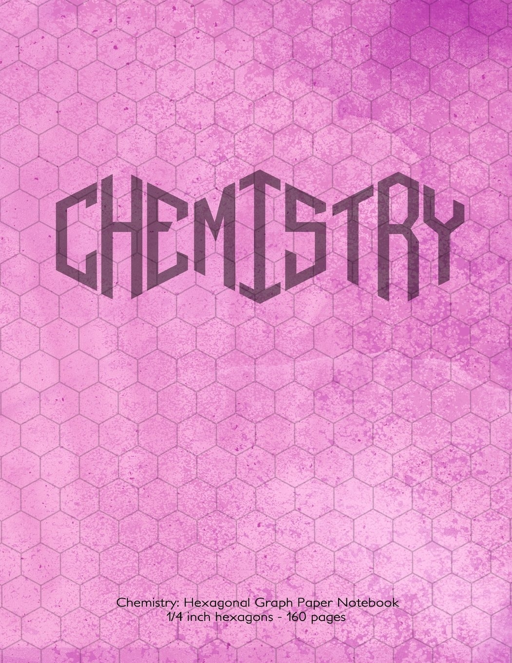 Chemistry Hexagonal Graph Paper Notebook 1 4 Inch Hexagons 160 Pages Notebook With Purple Grunge Cover 1 4 Inch Hexagons Ideal For Chemistry Design Mapping Sketches Math Notes Etc Journals Spicy 9781983961298 Amazon Books