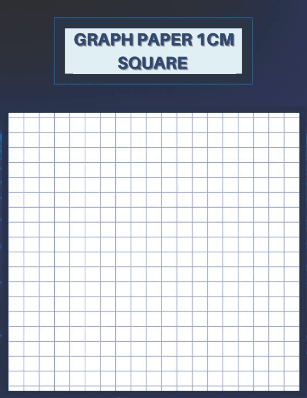 GRAPH PAPER 1CM SQUARE 1 Square centimeter 120 Pages Large 8 5 X 11 Publishing Munteera 9798521212507 Amazon Books
