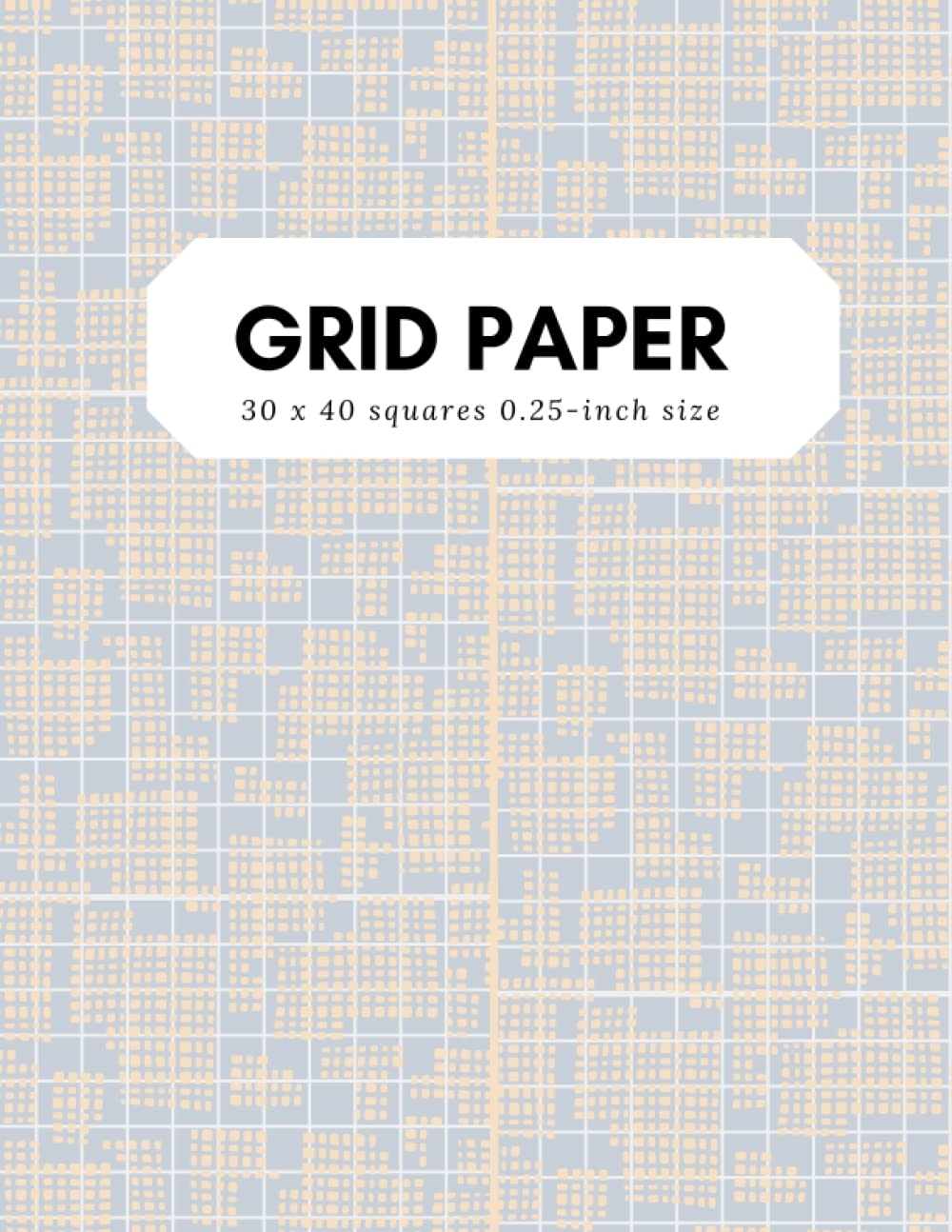 Grid Paper Grey Tan 30 X 40 Squares At 0 25 inch Size 122 Pages 8 5 X 11 Inch Journal House Hypatia 9798427762007 Amazon Books