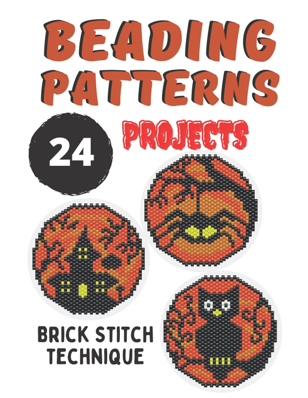 Halloween Collection Brick Stitch Seed Bead Patterns 24 Projects Pumpkins Ghosts Vampires Black Cats Bat Sculls Castle Dracula Owls Clown Zombie Gift For Needlewomen Alex Natalee 9798456694812 Amazon Books