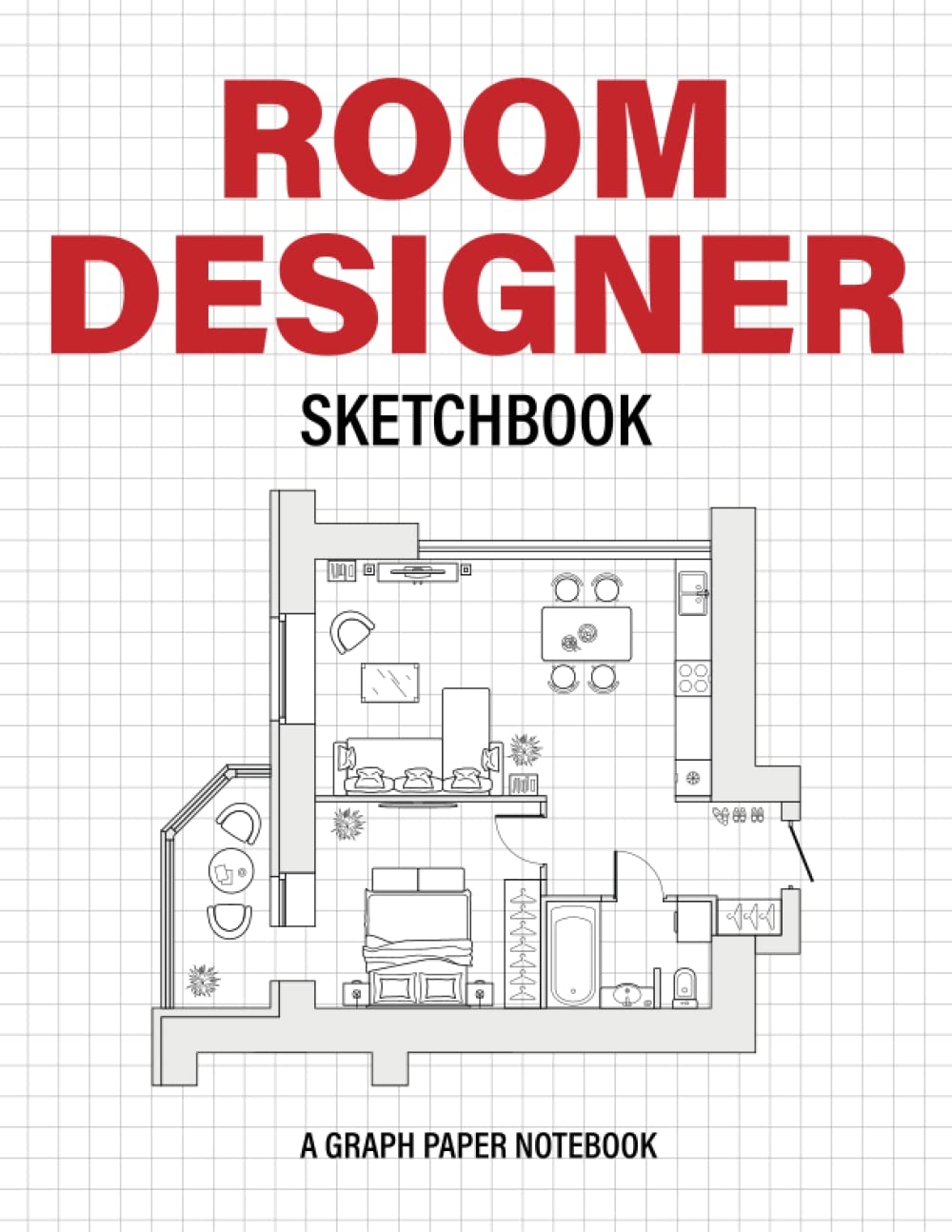 Room Designer Sketchbook A Graph Paper Notebook For Planning Furniture Layout Publications Serious 9798817270082 Amazon Books