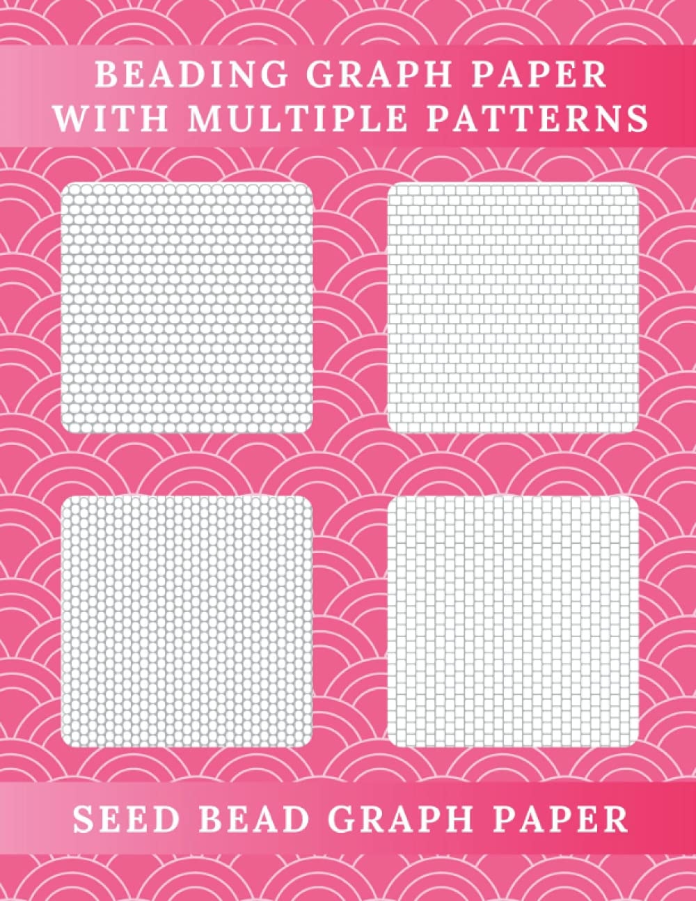 Seed Bead Graph Paper Beading Graph Paper With Multiple Patterns For The Creation Of Beadwork Designs Brick Stitch Cylinder Round Beads Peyote Stitch Cylinder Round Beads Sarah Ino 9798470189455 Amazon 