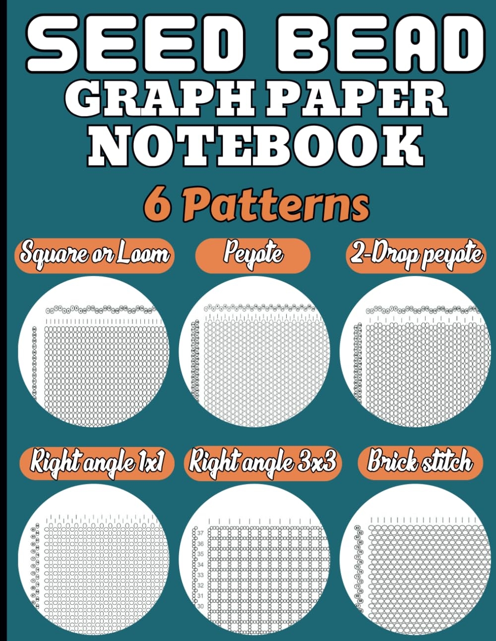 Seed Bead Graph Paper Multiple Seed Bead Patterns Graph Paper Notebook For Your Beading Project Beading Graph Paper To Create Your Own Beadwork Angle 1x1 Right Angle 3x3 Brick Stitch 