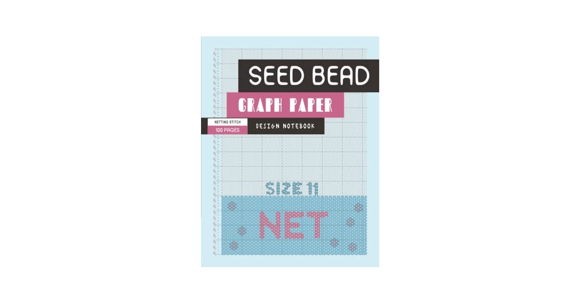 Size 11 Seed Bead Graph Paper Netting Stitch Pattern 100 Pages 3 bead Meshing Design Notebook To Create Beadwork Pattern For Jewelry Making And More BeadStudio MsKapolo Amazon Books