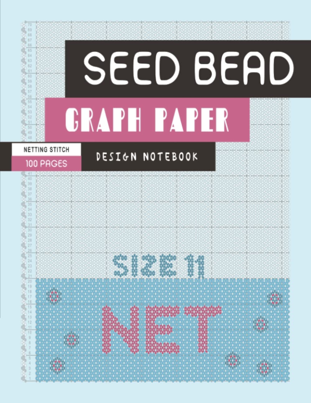 Size 11 Seed Bead Graph Paper Netting Stitch Pattern 100 Pages 3 bead Meshing Design Notebook To Create Beadwork Pattern For Jewelry Making And More BeadStudio MsKapolo Amazon Books