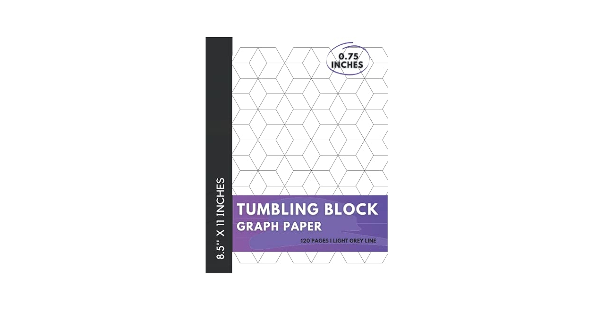 Tumbling Block Graph Paper Notebook Tessellation Of Tumbling Blocks For Quilters Relevant Mathematics Chemistry Use Make Pattern Art Block Size 0 75 Inches Press EveryGraph ByBells 9798543363195 Amazon Books