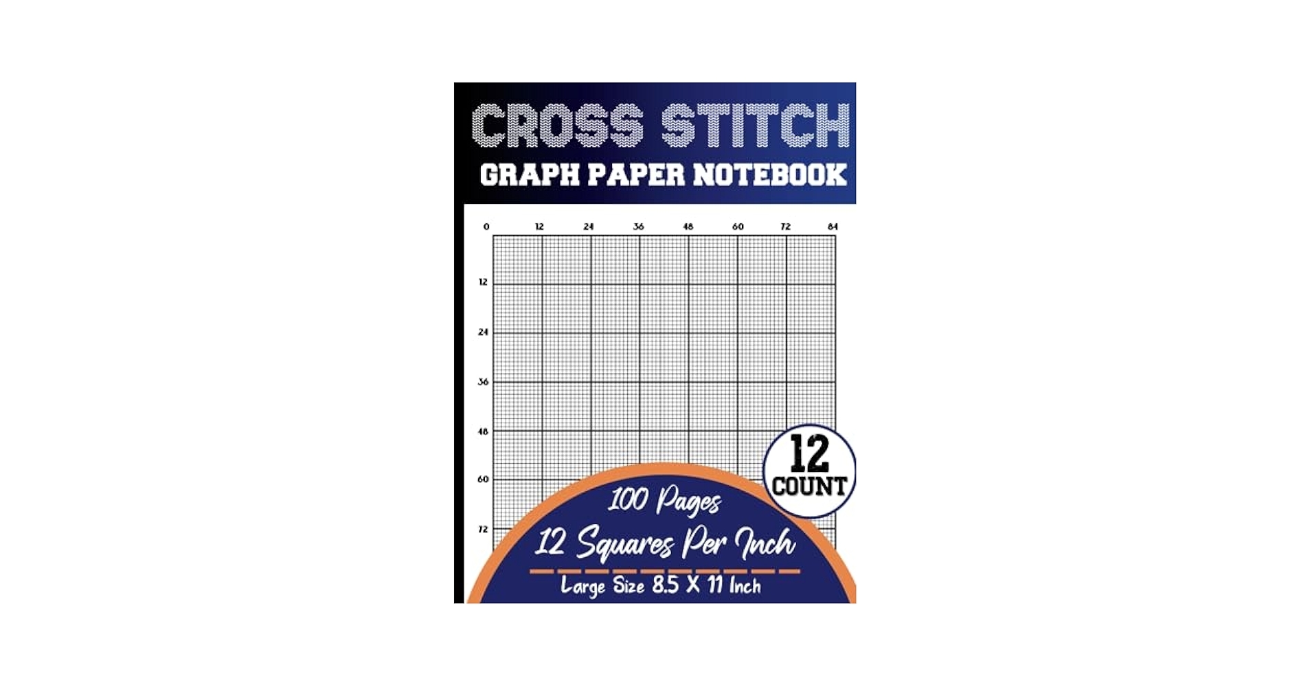 Cross Stitch Graph Paper Notebook 12 Count Cross Stitching In 12 By 12 Line Per Inch Grid Graph Paper Create Simple Or Complex Cross Stitch DIN A4 Several Counts Collection Cross Stitch Graph Paper Notebook 12 Count Cross Stitching In 12 By 12 Line Per Inch Grid Graph Paper Create Simple Or Complex Cross Stitch DIN A4 Several Counts Collection