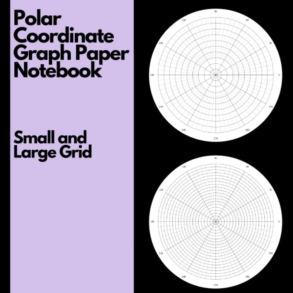 Polar Coordinate Graph Paper Notebook Polar Coordinate Graph Paper In 5 Degree Segments Two Formats 10 And 20 Concentric Circles 60 Pages Each 120 Pages 8 5x 8 5 Inch Publishing Theremin 9798795355344 Amazon Books